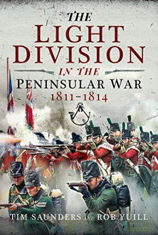 The Light Division in the Peninsular War, 1811-1814 - Tim Saunders [KSIĄŻKA]