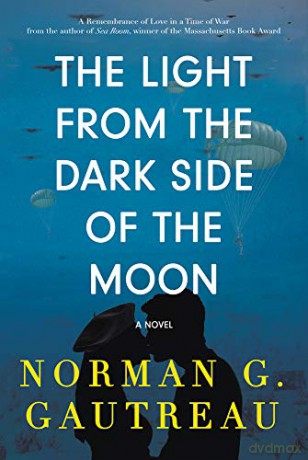 The Light from the Dark Side of the Moon: A Novel - Norman G. Gautreau [KSIĄŻKA]
