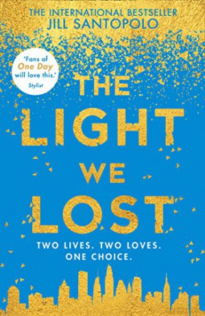 The Light We Lost: Two Lives.Two Loves.One Choice. - Jill Santopolo [KSIĄŻKA]