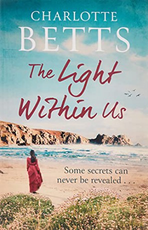 The Light Within Us: a heart-wrenching historical family saga set in Cornwall (The Spindrift Trilogy) - Charlotte Betts [KSIĄŻKA]