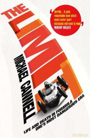 The Limit: Life and Death in Formula One's Most Dangerous Era - Michael Cannell [KSIĄŻKA]