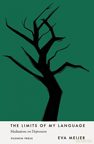 The Limits of My Language: Meditations of Depression: Meditations on Depression - Eva Meijer [KSIĄŻKA]