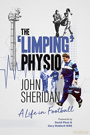 The Limping Physio: A Life in Football - John Sheridan [KSIĄŻKA]