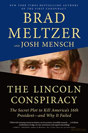 The Lincoln Conspiracy: The Secret Plot to Kill America's 16th President--And Why It Failed - Brad Meltzer [KSIĄŻKA]