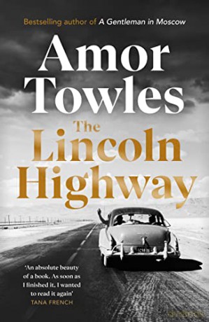 The Lincoln Highway: A New York Times Number One Bestseller - Amor Towles [KSIĄŻKA]