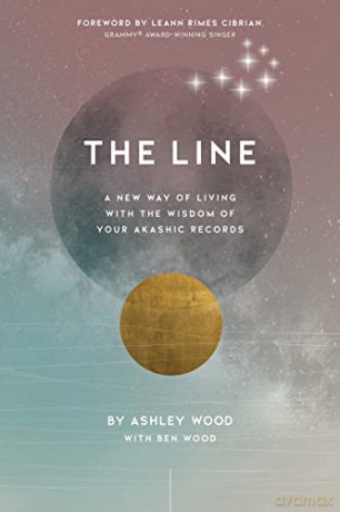 The Line: A New Way of Living with the Wisdom of Your Akashic Records - Ashley Wood [KSIĄŻKA]