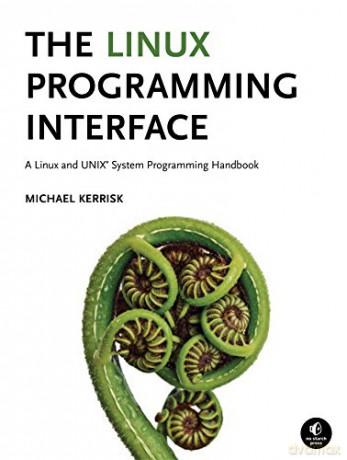 The Linux Programming Interface: A Linux and UNIX System Programming Handbook - Michael Kerrisk [KSIĄŻKA]