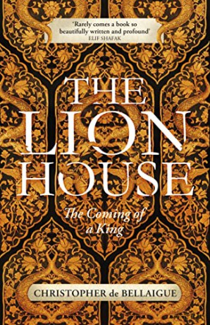 The Lion House: The Coming of A King - Christopher de Bellaigue [KSIĄŻKA]