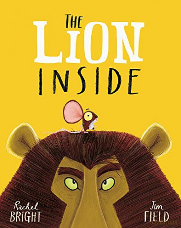 The Lion Inside - Rachel Bright [KSIĄŻKA]
