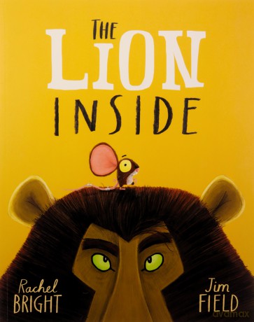 The Lion Inside - Rachel Bright [KSIĄŻKA]