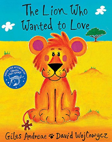 The Lion Who Wanted To Love - Giles Andreae [KSIĄŻKA]