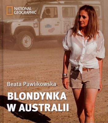 Blondynka W Australii (twarda) - Beata Pawlikowska [KSIĄŻKA]
