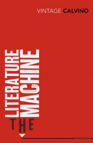 The Literature Machine: Essays - Italo Calvino [KSIĄŻKA]