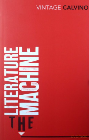 The Literature Machine: Essays - Italo Calvino [KSIĄŻKA]