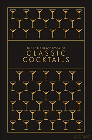 The Little Black Book of Classic Cocktails: A Pocket-Sized Collection of Drinks for a Night In or a Night Out - Pyramid [KSIĄŻKA]