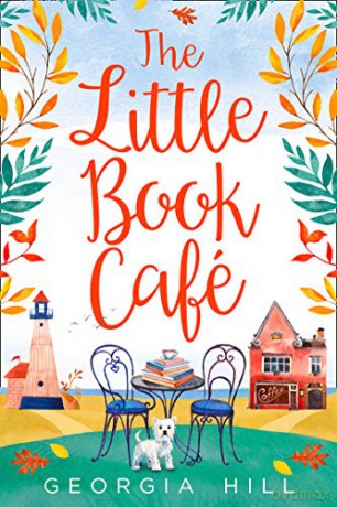 The Little Book Café - Georgia Hill [KSIĄŻKA]