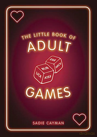 The Little Book of Adult Games: Naughty Games for Grown-Ups - Sadie Cayman [KSIĄŻKA]