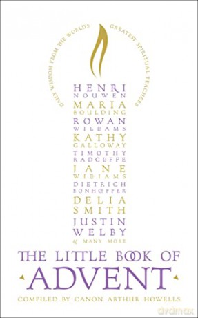 The Little Book of Advent: Daily Wisdom From the World's Greatest Spiritual Teachers - Arthur Howells [KSIĄŻKA]