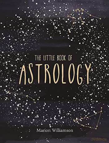 The Little Book of Astrology: An Introduction to Star Signs and Birth Charts - Marion Williamson [KSIĄŻKA]