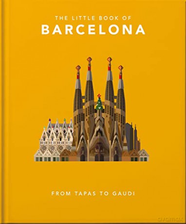 The Little Book of Barcelona: From Tapas to Gaudi: 5 - Orange Hippo! [KSIĄŻKA]