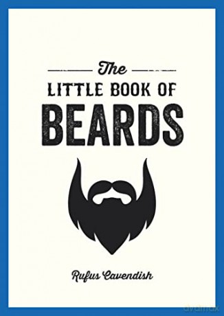 The Little Book of Beards: The Perfect Valentine's Gift for Him - Rufus Cavendish [KSIĄŻKA]