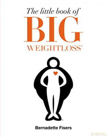 The Little Book of Big Weightloss - Bernadette Fisers [KSIĄŻKA]