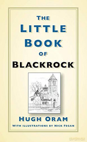 The Little Book of Blackrock - Hugh Oram [KSIĄŻKA]