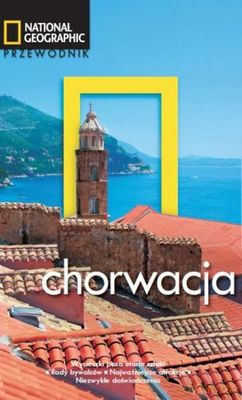 Chorwacja Przewodnik National Geographic - Rudolf Abraham [KSIĄŻKA]