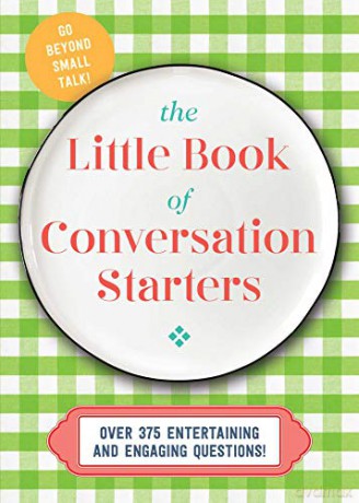 The Little Book of Conversation Starters: 375 Entertaining and Engaging Questions! - Cider Mill Press [KSIĄŻKA]
