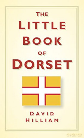 The Little Book of Dorset - David Hilliam [KSIĄŻKA]