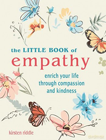 The Little Book of Empathy: Enrich your life through compassion and kindness - Kirsten Riddle [KSIĄŻKA]