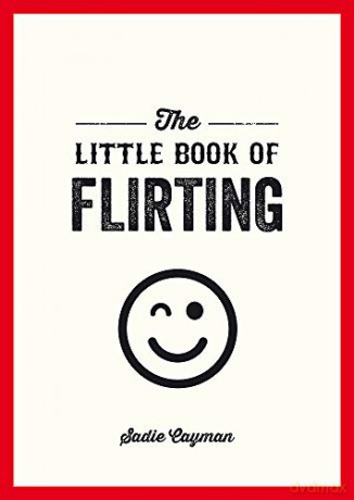 The Little Book of Flirting: The Perfect Gift for Valentine's Day - Sadie Cayman [KSIĄŻKA]