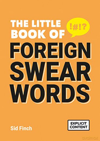 The Little Book of Foreign Swear Words - Sid Finch [KSIĄŻKA]