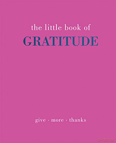 The Little Book of Gratitude: Give More Thanks - Joanna Gray [KSIĄŻKA]