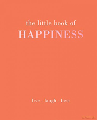 The Little Book of Happiness: Live. Laugh. Love - Alison Davies [KSIĄŻKA]