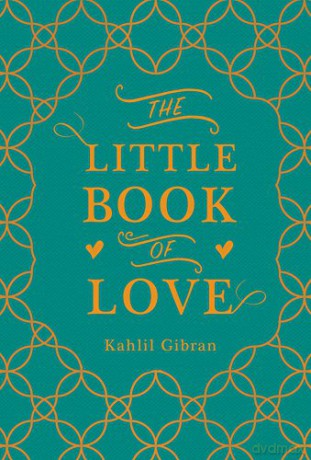 The Little Book of Love - Kahlil Gibran [KSIĄŻKA]