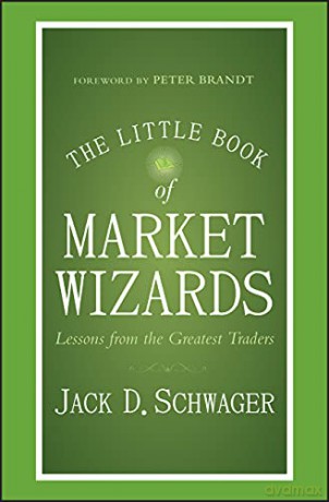 The Little Book of Market Wizards: Lessons from the Greatest Traders (Little Books. Big Profits) - Jack D. Schwager [KSIĄŻKA]