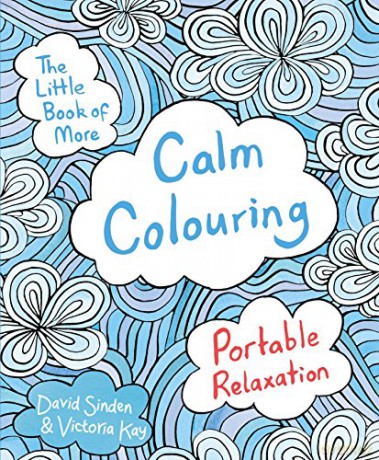 The Little Book of More Calm Colouring: Portable Relaxation - David Sinden [KSIĄŻKA]