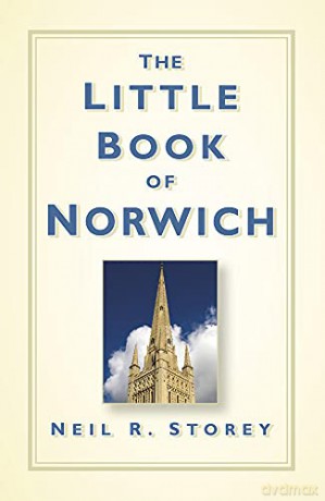 The Little Book of Norwich - Neil R. Storey [KSIĄŻKA]