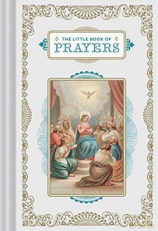 The Little Book of Prayers: (Prayer Book, Bible Verse Book, Devotionals for Women and Men) (Little Books) - Chronicle Books [KSIĄŻKA]