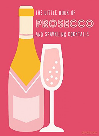 The Little Book of Prosecco and Sparkling Cocktails - Pyramid [KSIĄŻKA]