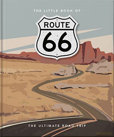 The Little Book of Route 66: The Ultimate Road Trip: 1 - Orange Hippo! [KSIĄŻKA]