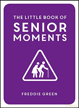 The Little Book of Senior Moments - Freddie Green [KSIĄŻKA]