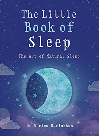 The Little Book of Sleep: The Art of Natural Sleep (The Gaia Little Books) - Dr Nerina Ramlakhan [KSIĄŻKA]