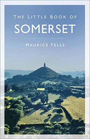 The Little Book of Somerset - Maurice Fells [KSIĄŻKA]