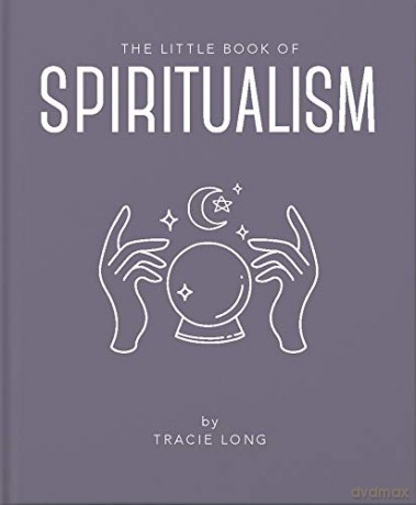 The Little Book of Spiritualism: 13 - Tracie Long [KSIĄŻKA]