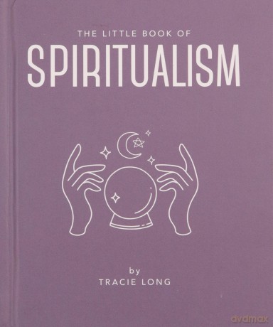 The Little Book of Spiritualism: 13 - Tracie Long [KSIĄŻKA]
