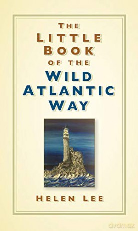 The Little Book of the Wild Atlantic Way - Helen Lee [KSIĄŻKA]
