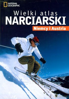 Wielki Atlas Narciarski Niemcy I Austria [KSIĄŻKA]