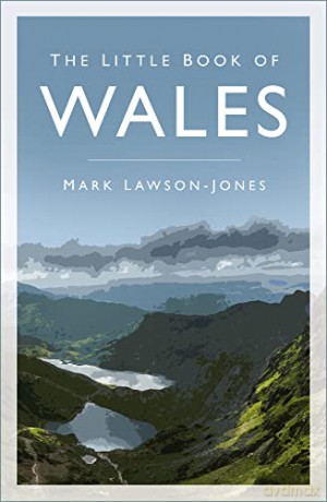 The Little Book of Wales - Mark Lawson-Jones [KSIĄŻKA]